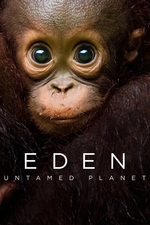 Eden.Untamed.Planet.S01 伊甸园:最后的秘境1.jpg