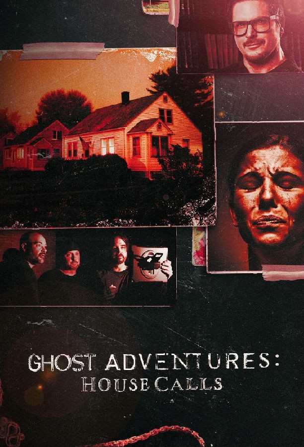 Ghost.Adventures.House.Calls.S01 幽灵历险记:家访1.jpg