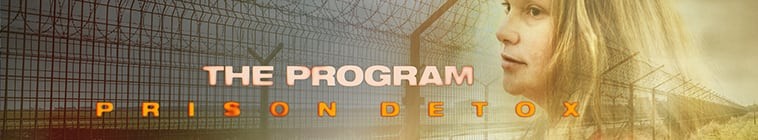 The.Program.Prison.Detox.S01 2.jpg
