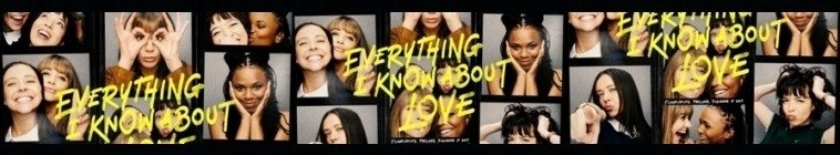 Everything.I.Know.About.Love.S01 2.jpg