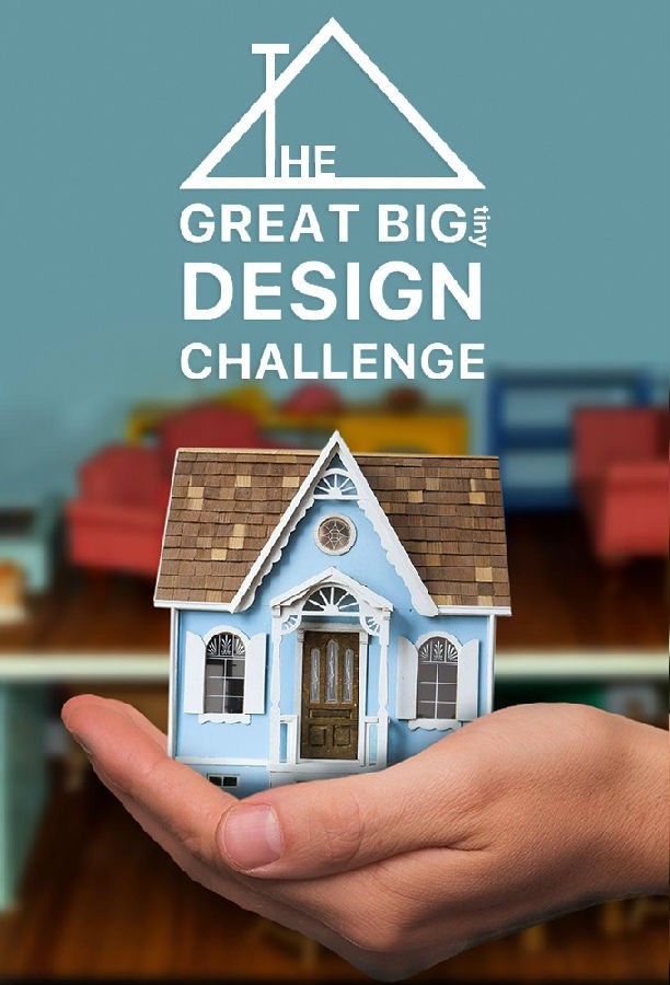 The.Great.Big.Tiny.Design.Challenge.S01 1.jpg