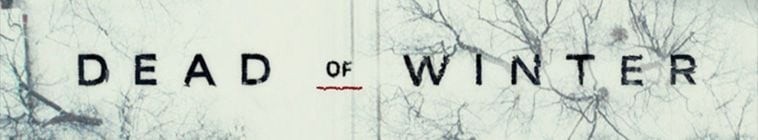 Dead.Of.Winter.S01 死亡寒冬2.jpg