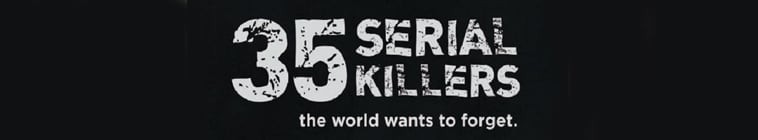 35.Serial.Killers.The.World.Wants.To.Forget.S01 35个世界想要忘记的连环杀手2.jpg