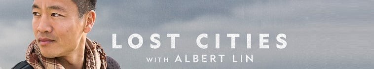 Lost.Cities.With.Albert.Lin.S01 失落的古城2.jpg
