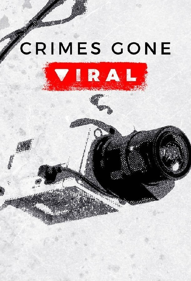 Crimes.Gone.Viral.S01 1.jpg