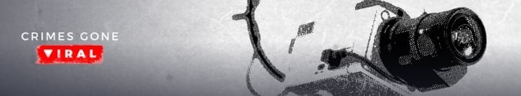 Crimes.Gone.Viral.S01 2.jpg
