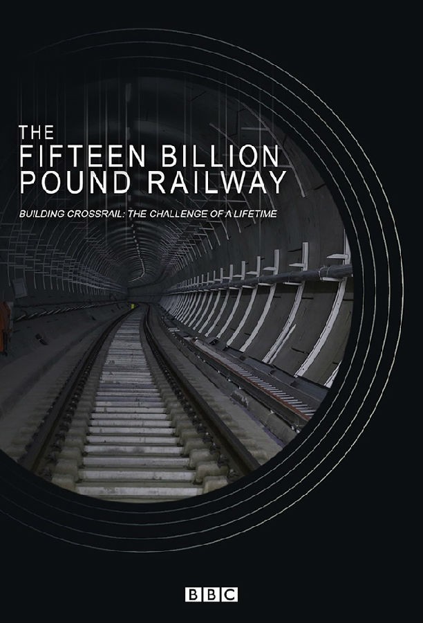 The.Fifteen.Billion.Pound.Railway.S01 150 亿英镑的铁路1.jpg