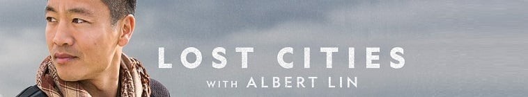 Lost.Cities.With.Albert.Lin.S01 失落的古城2.jpg