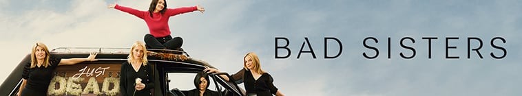 Bad.Sisters.S01 坏姐妹2.jpg