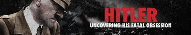 Hitler.Uncovering.His.Fatal.Obsession.S01 2.jpg