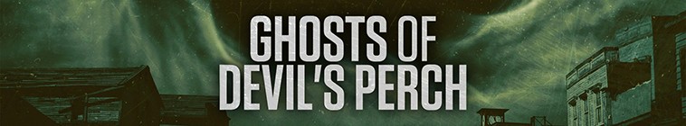 Ghosts.of.Devils.Perch.S01 2.jpg