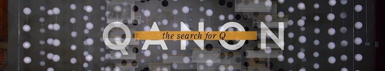 QAnon.The.Search.for.Q.S01 匿名者Q:阴影与谎言2.jpg