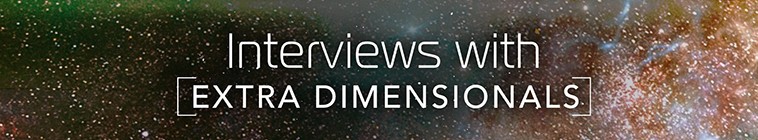 Interviews.with.Extra.Dimensionals.S01 2.jpg