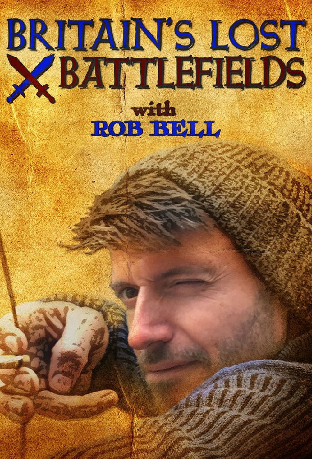 Britains.Lost.Battlefields.With.Rob.Bell.S01 1.jpg
