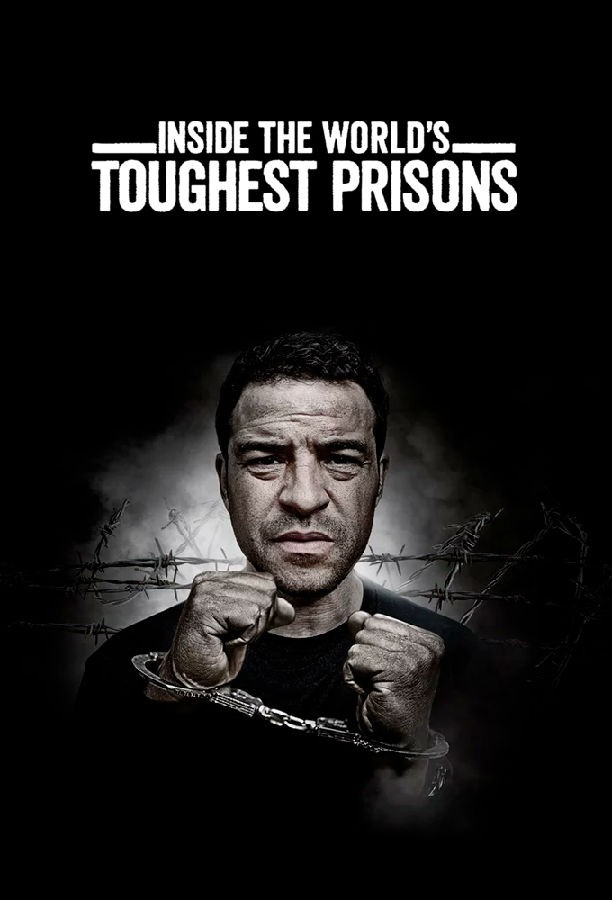 Inside.The.Worlds.Toughest.Prisons.S01 深入全球最难熬的监狱1.jpg