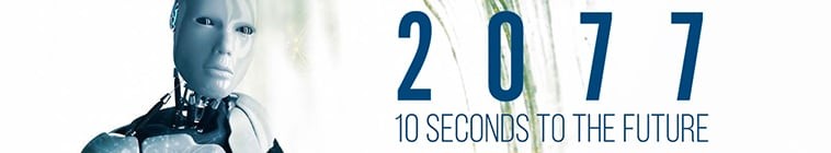 2077.10.Seconds.To.The.Future.S01 2077 - 十秒走进未来2.jpg