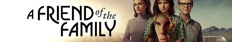 A.Friend.of.the.Family.S01 家庭之友2.jpg