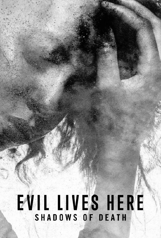 Evil.Lives.Here.Shadows.of.Death.S01 1.jpg