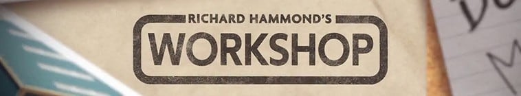 Richard.Hammonds.Workshop.S01 2.jpg