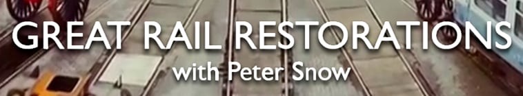 Great.Rail.Restorations.With.Peter.Snow.S01 大铁路修复2.jpg