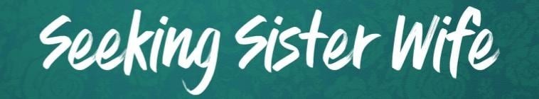 Seeking.Sister.Wife.S04 2.jpg
