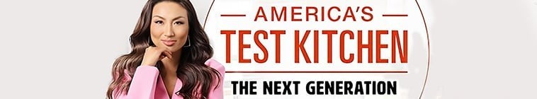 Americas.Test.Kitchen.The.Next.Generation.S01 2.jpg