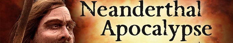 Neanderthal.Apocalypse.S01 尼安德特人的启示2.jpg