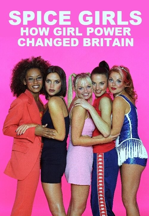 Spice.Girls.How.Girl.Power.Changed.Britain.S01 1.jpg