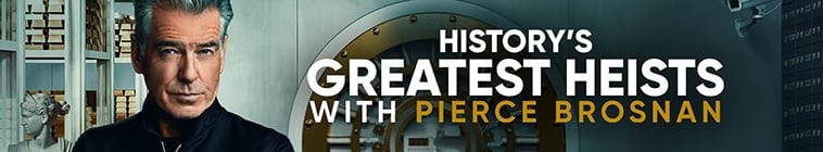 Historys.Greatest.Heists.with.Pierce.Brosnan.S01 2.jpg