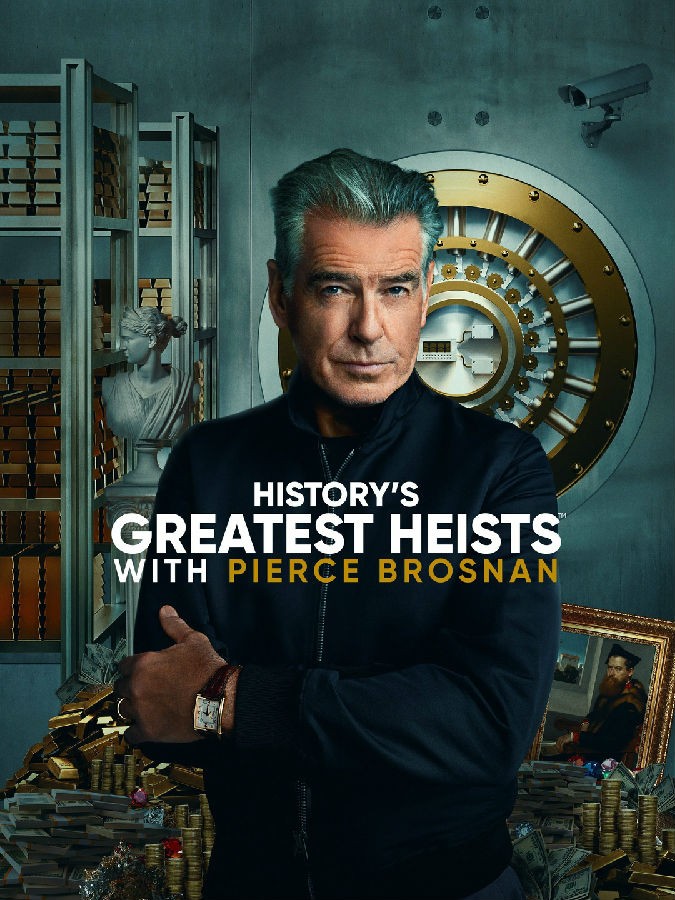 Historys.Greatest.Heists.with.Pierce.Brosnan.S01 1.jpg