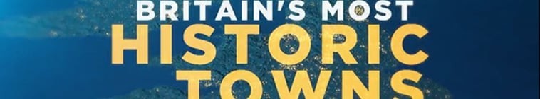 Britains.Most.Historic.Towns.S02 2.jpg