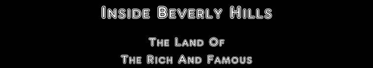 Inside.Beverly.Hills.The.Land.of.the.Rich.and.Famous.S01 2.jpg