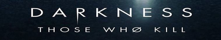 Darkness.Those.Who.Kill.S01 杀人犯:陷入黑暗2.jpg