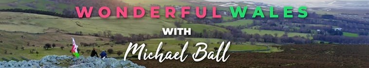 Wonderful.Wales.With.Michael.Ball.S01 迈克尔·鲍尔的精彩威尔士2.jpg
