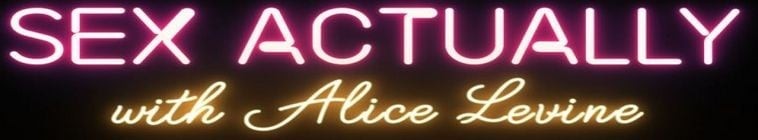 Sex.Actually.With.Alice.Levine.S01 2.jpg