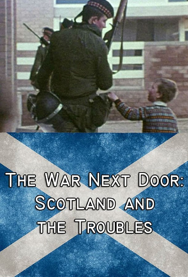 The.War.Next.Door.Scotland.and.the.Troubles.S01 1.jpg