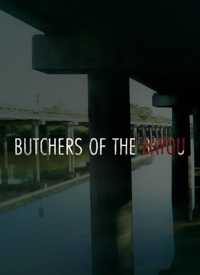Butchers.of.the.Bayou.S01 1.jpg