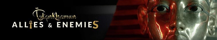 Tutankhamun.Allies.and.Enemies.S01 2.jpg