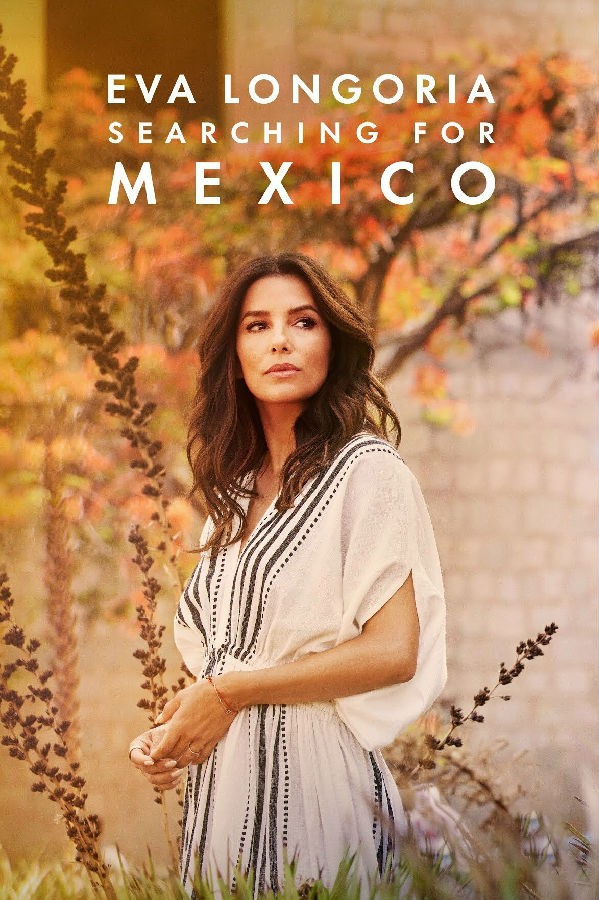 Eva.Longoria.Searching.for.Mexico.S01 伊娃朗歌莉亚:寻味墨西哥1.jpg