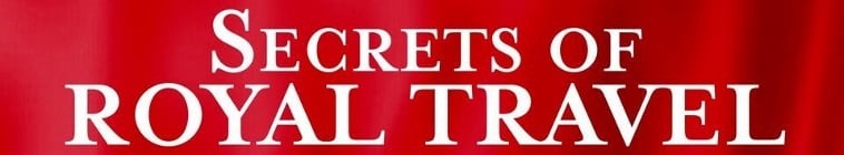 Secrets.of.Royal.Travel.S01 2.jpg