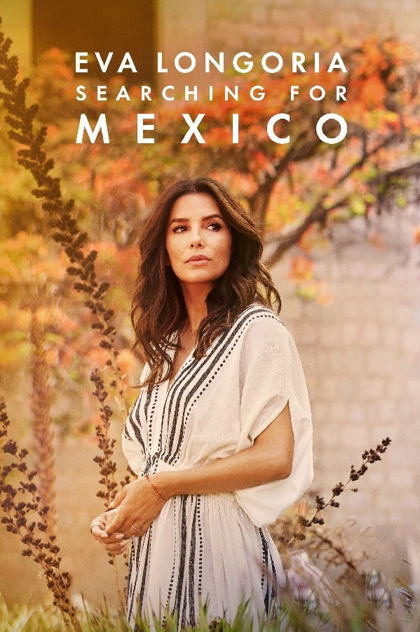 Eva.Longoria.Searching.for.Mexico.S01 伊娃朗歌莉亚:寻味墨西哥1.jpg
