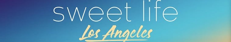 Sweet.Life.Los.Angeles.S01 甜蜜生活:洛杉矶2.jpg