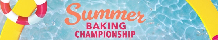 Summer Baking Championship S01 夏季烘焙锦标赛2.jpg