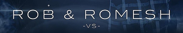 Rob.And.Romesh.Vs.S05 罗伯与罗梅什2.jpg