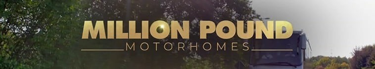 Million.Pound.Motorhomes.S01 2.jpg