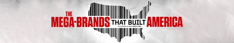 The.Mega-Brands.That.Built.America.S01 打造美国的大品牌2.jpg