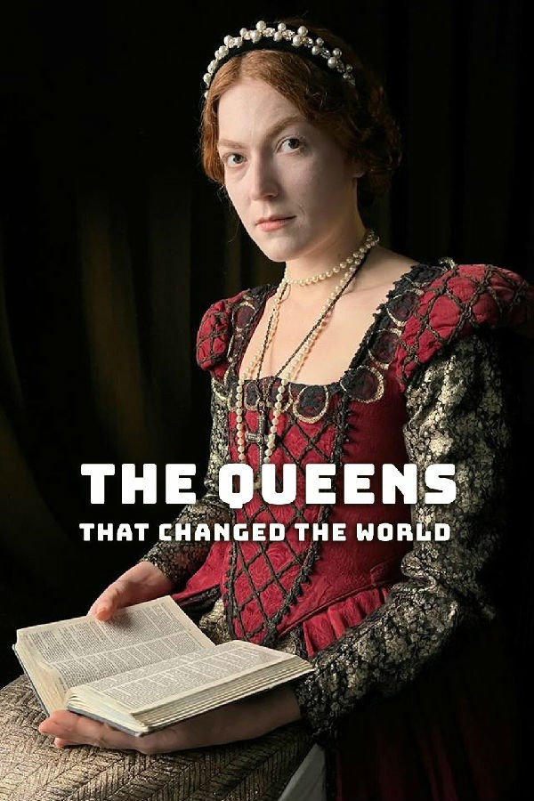 The.Queens.That.Changed.the.World.S01 改变世界的女王1.jpg