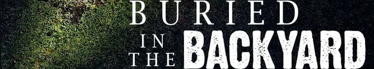 Buried.in.the.Backyard.S05 埋在后院2.jpg