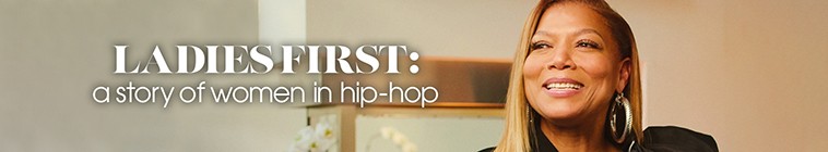 Ladies.First.A.Story.of.Women.in.Hip-Hop.S01 女士优先:嘻哈女将传奇2.jpg