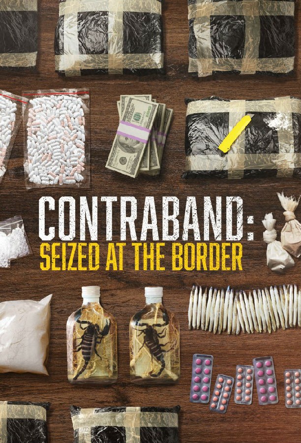 Contraband.Seized.at.the.Border.S01 违禁品:在边境查获1.jpg